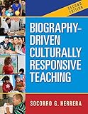 Biography-Driven Culturally Responsive Teaching, Second Edition