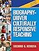 Biography-Driven Culturally Responsive Teaching, Second Edition