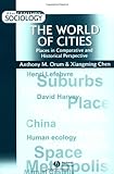 The World of Cities: Places in Comparative and Historical Perspective