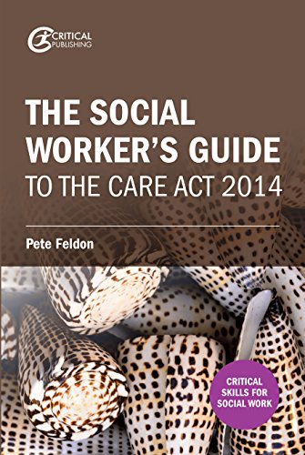 Book The Social Worker's Guide to the Care Act 2014 (Critical Skills for Social Work) PPT