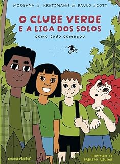 Livro O Clube Verde e a Liga dos Solos: Como tudo começou
