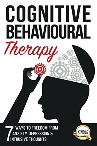 Cognitive behavioural therapy: 7 ways to freedom from a…
