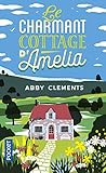 Le charmant cottage d'Amelia by
