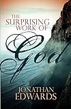 The Surprising Work of God by Jonathan Edwards