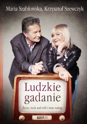 Ludzkie gadanie Zycie, rock and roll i inne nalogi