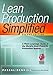 Lean Production Simplified, Second Edition: A Plain-Language Guide to the World's Most Powerful Production System