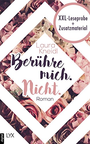 XXL-Leseprobe: Berühre mich. Nicht. (Berühre mich nicht Reihe 1) (German Edition)