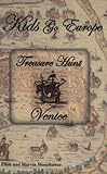 Kids Go Europe: Treasure Hunt Venice by Ellen Mouchawar, Marvin Mouchawar