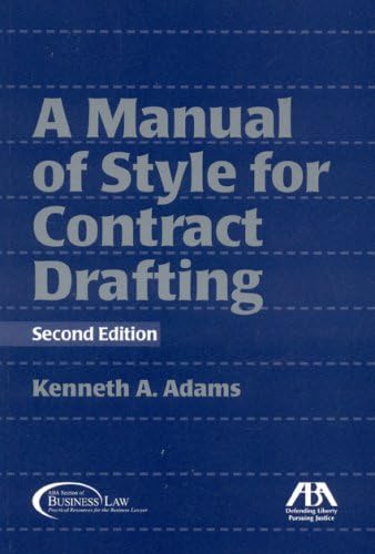 A Manual of Style for Contract Drafting: Adams, Kenneth A