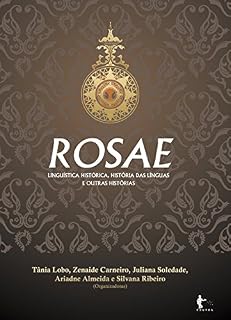 Livro Rosae: linguística histórica, história das línguas e outras histórias
