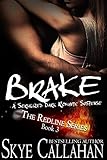 Brake: A Serialized Dark Romantic Suspense (The Redline Series Book 3)