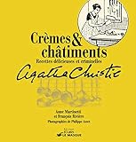 Crèmes & châtiments : Recettes délicieuses et criminelles d'Agatha Christie by