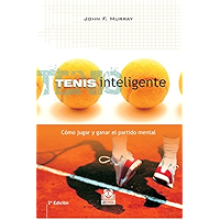 Tenis inteligente: Cómo jugar y ganar el partido mental (Deportes) (Spanish Edition) book cover Tenis inteligente: Cómo jugar y ganar el partido mental (Deportes) (Spanish Edition) book cover