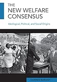 Darren Barany, "The New Welfare Consensus: Ideological, Political and Social Origins" (SUNY Press, 2018)