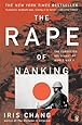 The Rape of Nanking: The Forgotten Holocaust of World War II
