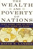 Book cover for The Wealth and Poverty of Nations: Why Some Are So Rich and Some So Poor