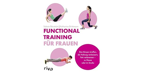 Functional Training Fur Frauen Den Korper Straffen Die Haltung
