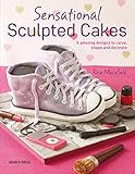 Sensational Sculpted Cakes
