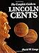 The Complete Guide to Lincoln Cents by David W. Lange