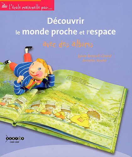 Découvrir le monde proche et l'espace