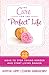 The Cure for the "Perfect" Life