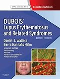 Dubois' Lupus Erythematosus and Related Syndromes E-Book: Expert Consult - Online (Dubois Lupus Eryt by Daniel Wallace, Bevra Hannahs Hahn