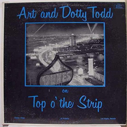 Art & Dotty Todd - Art & Dotty Todd On Top O