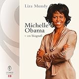 Michelle Obama (Danish Edition): En biografi by 