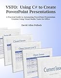 VSTO: Using C# to Create PowerPoint Presentations by 