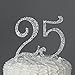Ella Celebration 25 Cake Topper for 25th Birthday or Anniversary, Crystal Rhinestone Party Decoration Supplies (Silver)