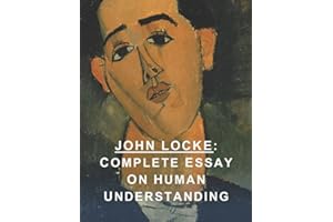 John Locke: Complete Essay on Human Understanding