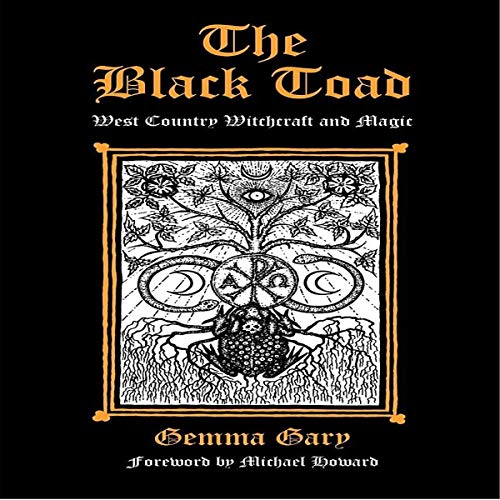 The Black Toad: West Country Witchcraft and Magic by Gemma Gary