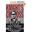 Knight's Cross : A Life of Field Marshal Erwin Rommel