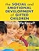 Social and Emotional Development of Gifted Children: What Do We Know?