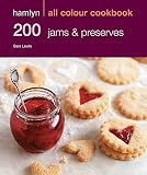 200 Jams & Preserves: Hamlyn All Colour Cookbook