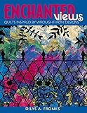 Enchanted Views by Dilys A. Fronks