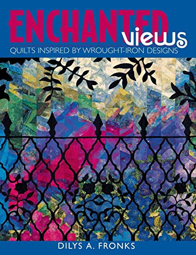 Enchanted Views by Dilys A. Fronks