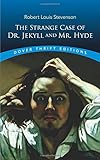 The Strange Case of Dr. Jekyll and Mr. Hyde (Dover Thrift Editions)