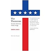 The Theocons: Secular America Under Siege