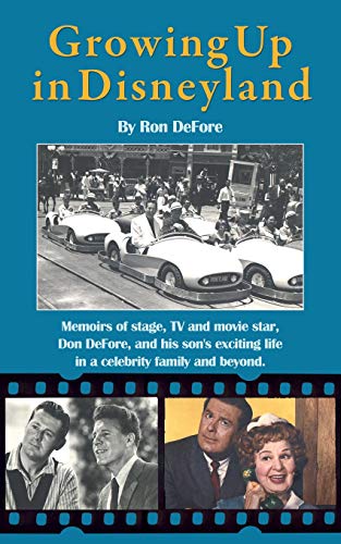 Growing Up in Disneyland by Ron DeFore