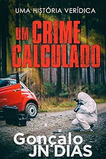 Livro Um Crime Calculado: Uma Historia Verídica