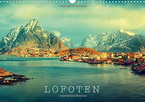 Lofoten 2016: March in the Lofoten Islands (Calvendo Nature)