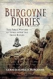 The Burgoyne Diaries: The First Winter at Ypres with the Irish Rifles by Gerald Achilles Burgoyne