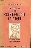 Principes de criminologie clinique (BIBLIOTHEQUE DE PSYCHIATRIE) by
