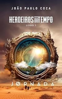 Livro Herdeiros do Tempo: Livro 1 - Jornada