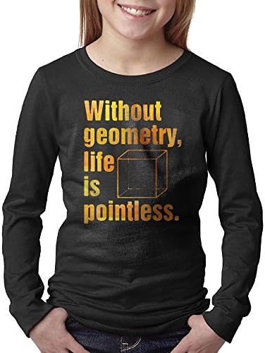 100% Cotton Youth Big Girls Boys Without Geometry Life Is Pointless Long Sleeve T Shirts Tees M Soft Comfort