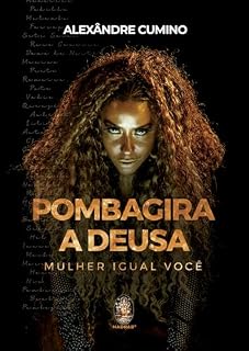 Livro Pombagira, a Deusa: Mulher Igual Você | Pombagira, a Deusa