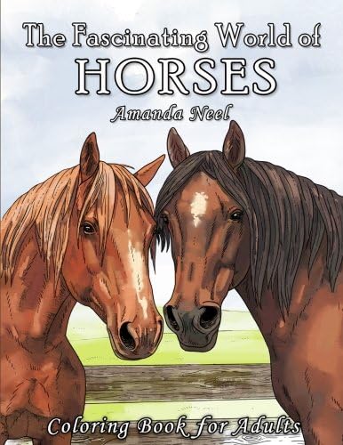 The Fascinating World of Horses: Coloring Book for Adults