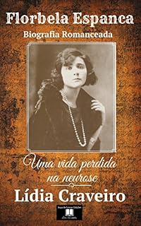 Livro Florbela Espanca: Uma vida perdida na neurose (biografia romanceada)