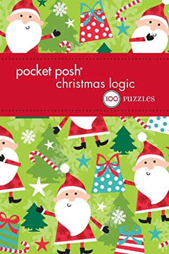 Pocket Posh Christmas Logic 6: 100 Puzzles by The Puzzle Society